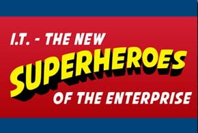 The New Superheroes of the Enterprise