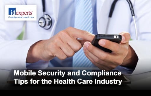 Security Tips to Combat Mobile Device Threats to Health Care