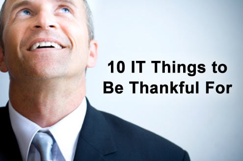 Ten IT Things to Be Thankful For