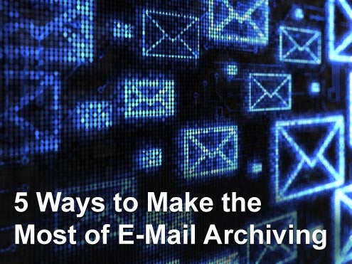 Top 5 Ways to Improve E-Mail Archiving - slide 1